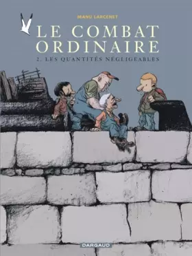 Couverture du produit · Le Combat ordinaire, tome 2 : Les Quantités négligeables