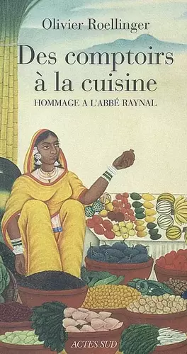 Couverture du produit · Des comptoirs à la cuisine: Hommage à l'abbé Raynal