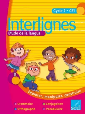 Couverture du produit · Etude de la langue CE1 Interlignes : Explorer, manipuler, construire