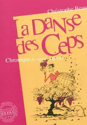 Couverture du produit · La danse des ceps: Chronique de vignes en partage