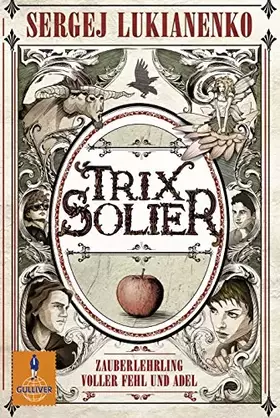 Couverture du produit · Trix Solier, Zauberlehrling voller Fehl und Adel: Roman (Gulliver)
