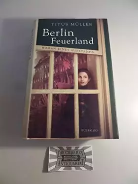 Couverture du produit · Berlin Feuerland: Roman eines Aufstands