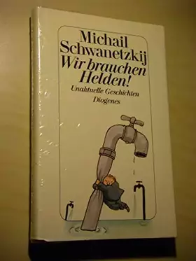 Couverture du produit · Wir brauchen Helden. Unaktuelle Geschichten