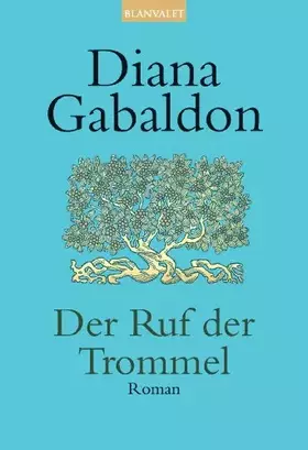 Couverture du produit · Der Ruf der Trommel: Roman (Die Highland-Saga, Band 4)