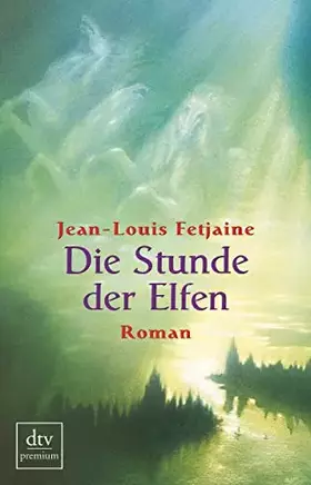 Couverture du produit · Die Stunde der Elfen: Roman