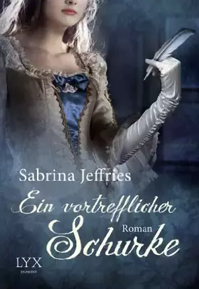 Couverture du produit · Ein vortrefflicher Schurke: Roman. Deutsche Erstausgabe (Hellions, Band 3)