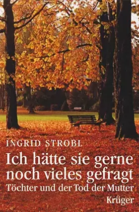 Couverture du produit · Ich hätte sie gerne noch vieles gefragt: Töchter und der Tod der Mutter