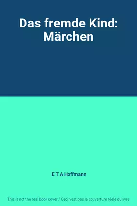 Couverture du produit · Das fremde Kind: Märchen