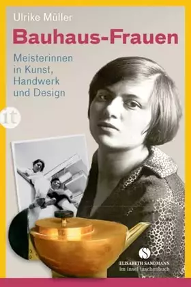Couverture du produit · Bauhaus-Frauen: Meisterinnen in Kunst, Handwerk und Design (Elisabeth Sandmann im insel taschenbuch)