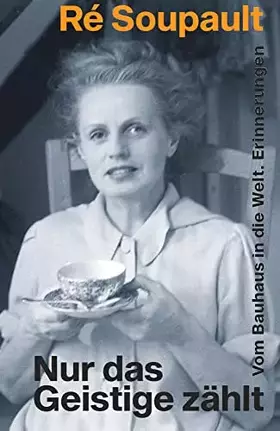 Couverture du produit · Nur das Geistige zählt: Vom Bauhaus in die Welt