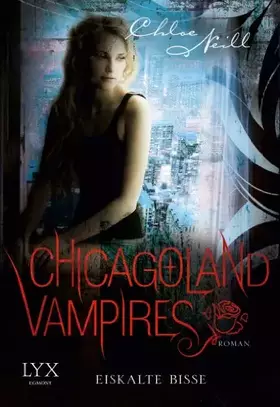 Couverture du produit · Chicagoland Vampires - Eiskalte Bisse: Roman (Chicagoland-Vampires-Reihe, Band 6)