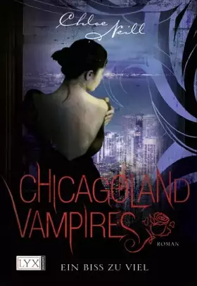 Couverture du produit · Chicagoland Vampires - Ein Biss zu viel: Roman (Chicagoland-Vampires-Reihe, Band 5)
