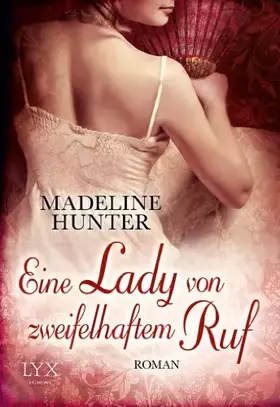 Couverture du produit · Eine Lady von zweifelhaftem Ruf: Roman (Rarest Blooms, Band 3)