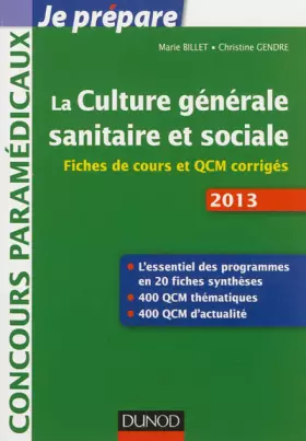 Couverture du produit · La culture générale sanitaire et sociale 2013 - 2e éd - Fiches de cours et QCM corrigés