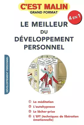Couverture du produit · Le meilleur du développement personnel, c'est malin : La méditation, l'autohypnose, le lâcher prise et l'EFT (techniques de lib