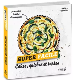 Couverture du produit · Cakes, quiches et tartes - super facile