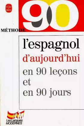 Couverture du produit · L'espagnol d'aujourd'hui en 90 leçons