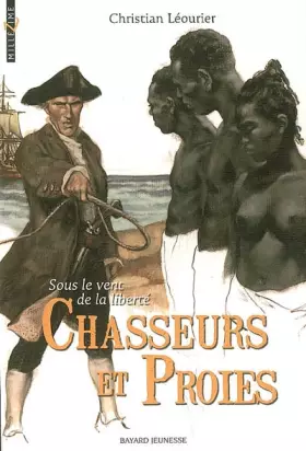 Couverture du produit · Sous le vent de la liberté, Tome 2 : Chasseurs et Proies