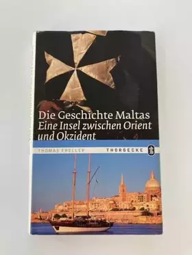 Couverture du produit · Die Geschichte Maltas: Eine Insel zwischen Orient und Okzident