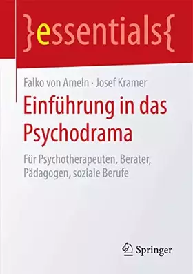 Couverture du produit · Einführung in das Psychodrama: Für Psychotherapeuten, Berater, Pädagogen, soziale Berufe (essentials)