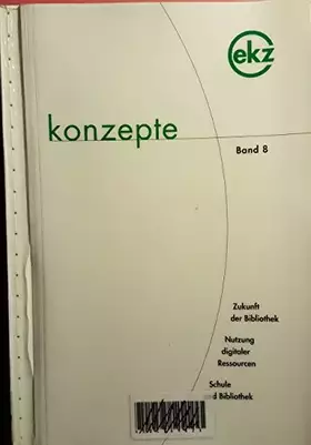 Couverture du produit · konzepte Band 8 – Zukunft der Bibliothek – Nutzung digitaler Ressourcen – Schule und Bibliothek