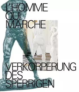 Couverture du produit · L'homme qui marche. Verkörperung des Sperrigen: Katalog zur Ausstellung in der Kunsthalle Bielefeld 2019/2020