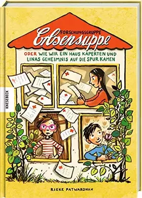 Couverture du produit · Forschungsgruppe Erbsensuppe auf neuer Mission: oder wie wir ein Haus kaperten und Linas Geheimnis auf die Spur kamen