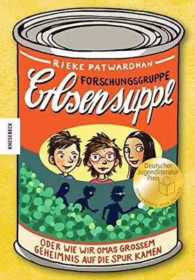 Couverture du produit · Forschungsgruppe Erbsensuppe: oder wie wir Omas großem Geheimnis auf die Spur kamen