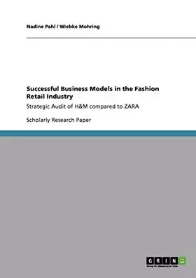 Couverture du produit · Successful Business Models in the Fashion Retail Industry. Strategic Audit of H&M compared to ZARA