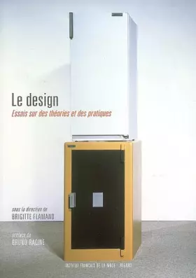 Couverture du produit · Le design : Essais sur des théories et des pratiques