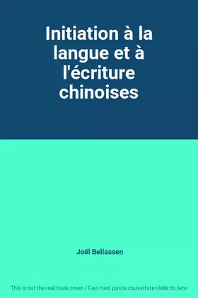 Couverture du produit · Initiation à la langue et à l'écriture chinoises