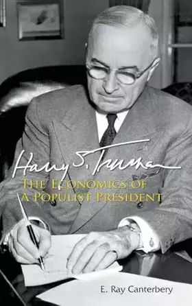 Couverture du produit · HARRY S TRUMAN: THE ECONOMICS OF A POPULIST PRESIDENT
