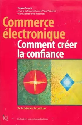 Couverture du produit · Commerce Electronique : Comment Créer la Confiance
