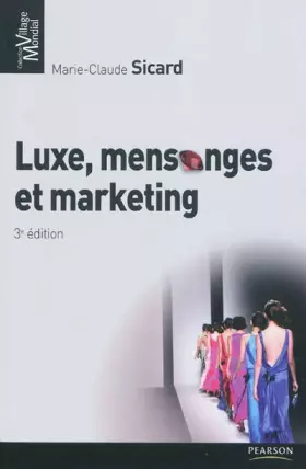 Couverture du produit · LUXE, MENSONGE ET MARKETING 3E ED.