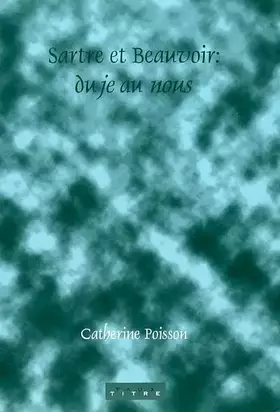 Couverture du produit · Sartre et Beauvoir : du je au nous: 225