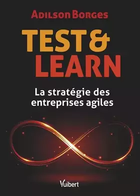 Couverture du produit · Test and Learn: La stratégie des entreprises agiles