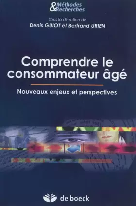Couverture du produit · Comprendre le consommateur âgé: Nouveaux enjeux et perspectives (2012)
