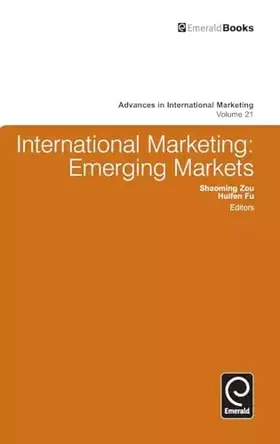 Couverture du produit · International Marketing: Emerging Markets (Advances in International Marketing, 21)