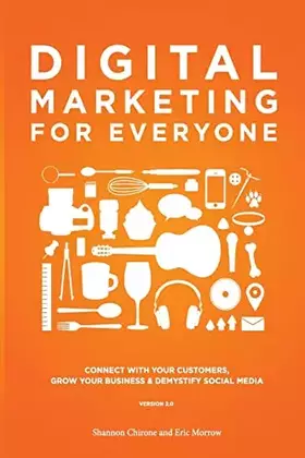 Couverture du produit · Digital Marketing for Everyone: Connect with your customers, grow your business & demystify social media