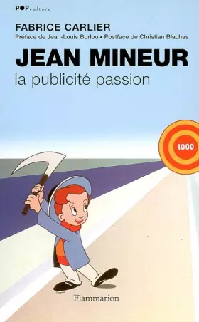 Couverture du produit · Jean Mineur : La publicité passion