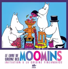 Couverture du produit · LE LIVRE DE CUISINE DES MOOMINS