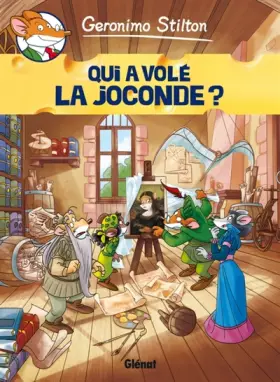 Couverture du produit · Geronimo Stilton - Tome 07: Qui a volé la Joconde ?