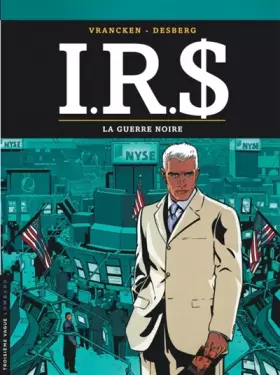Couverture du produit · I.R.$ - tome 8 - Guerre noire (La)