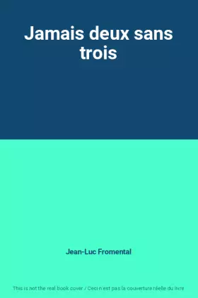 Couverture du produit · Jamais deux sans trois