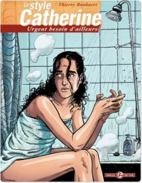 Couverture du produit · Le Style Catherine, tome 1 : Urgent besoin d'ailleurs