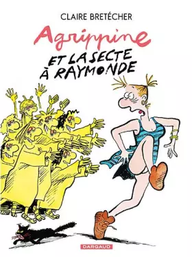 Couverture du produit · Agrippine - tome 6 - Agrippine et la secte Raymonde