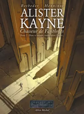 Couverture du produit · Alister Kayne chasseur de fantômes - Tome 02: Dans ce monde comme dans l'autre