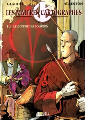 Couverture du produit · Les Maîtres cartographes, tome 2 : Les Glyphes du Bouffon