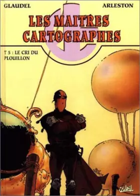 Couverture du produit · Les Maîtres cartographes, tome 5 : Le Cri du plouillon