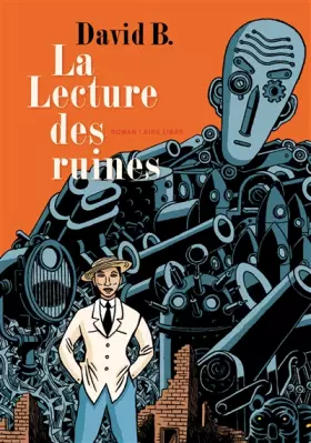 Couverture du produit · La Lecture des ruines - Tome 0 - La Lecture des ruines (roman)